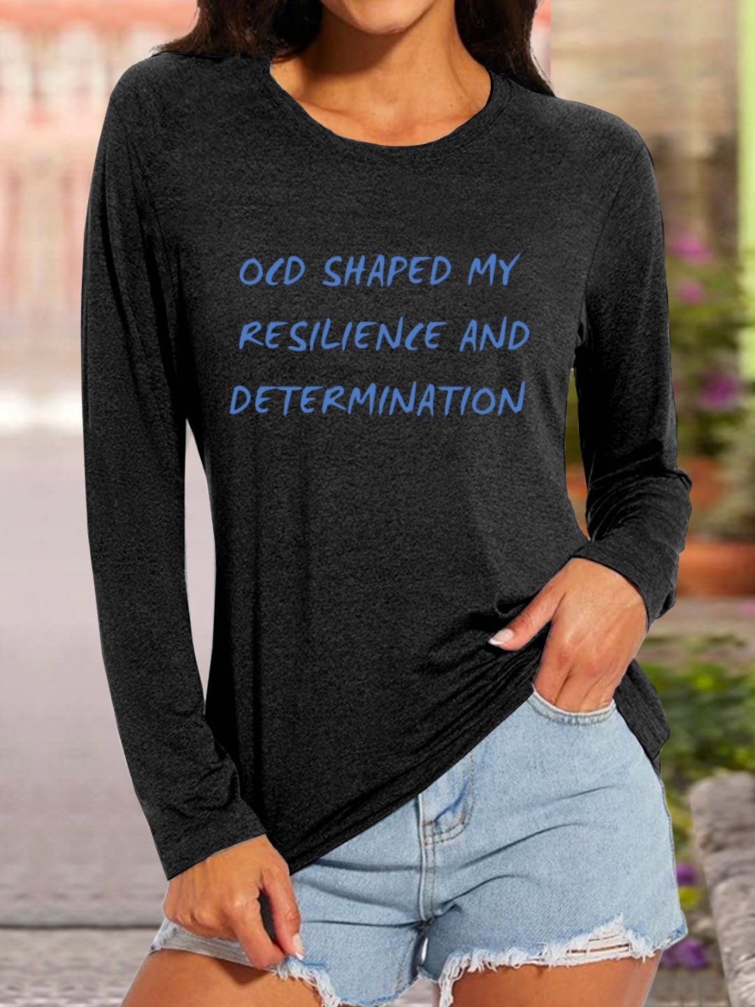 OCD shaped my resilience and determinationOCD T-Shirt